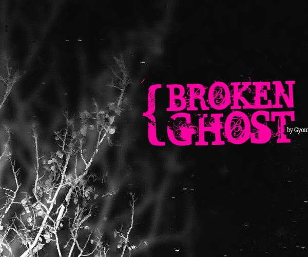 BROKEN GHOST