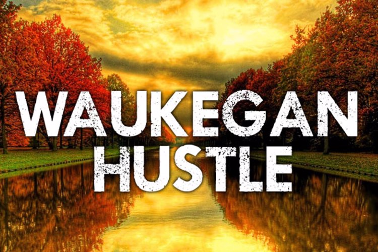 Waukegan Hustle