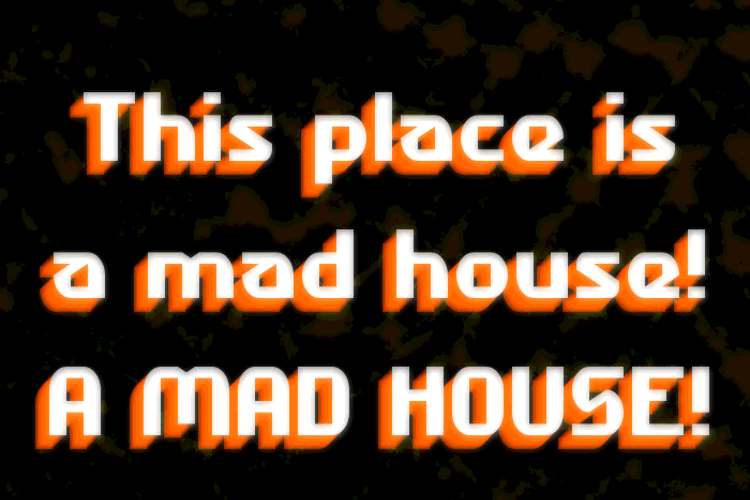 Madhouse