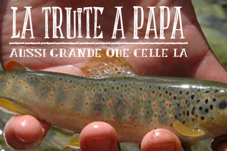 LA TRUITE A PAPA