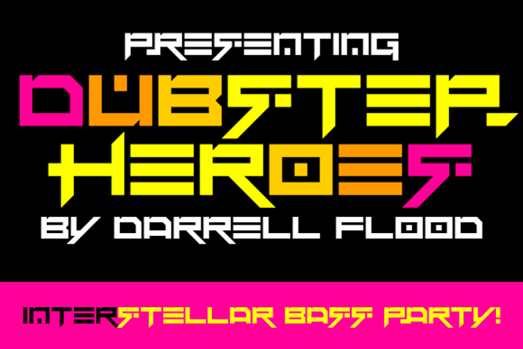 Dubstep heroes